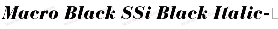 Macro Black SSi Black Italic字体转换